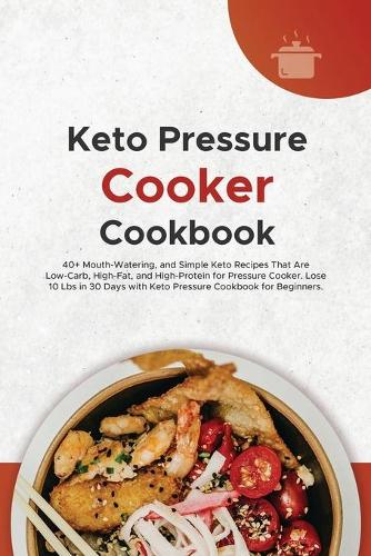 Keto Pressure Cooker Cookbook