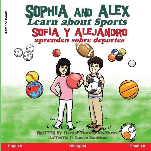 Sophia and Alex Learn About Sports: Sofía y Alejandro aprenden sobre deportes(10 Sofía Y Alejandro)