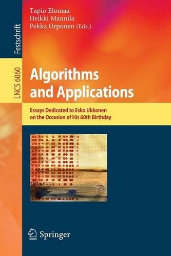 Algorithms and Applications: Essays Dedicated to Esko Ukkonen on the Occasion of His 60th Birthday(Theoretical Computer Science and General Issues)