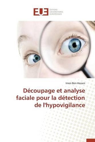 D�coupage Et Analyse Faciale Pour La D�tection de l'Hypovigilance