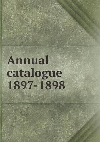 Annual catalogue 1897-1898