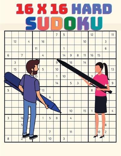 16 x 16 Sudoku for Experts Players: Hard to Extreme Large Print Sudoku Puzzle Book for Advanced Solvers, Extreme Sudoku