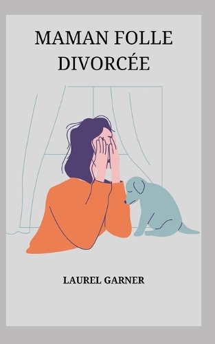 Maman Folle Divorcée