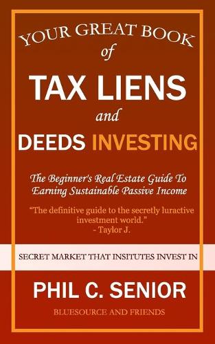 Your Great Book Of Tax Liens And Deeds Investing