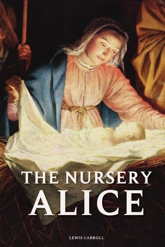 The Nursery Alice by Lewis Carroll