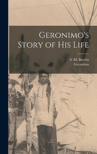Geronimo's Story of His Life