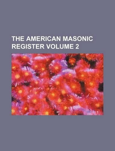 The American Masonic Register Volume 2: (English)