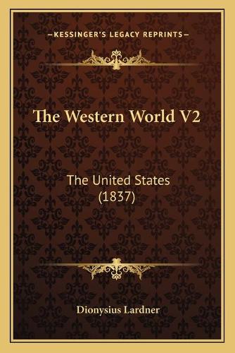 The Western World V2: The United States (1837)(English)