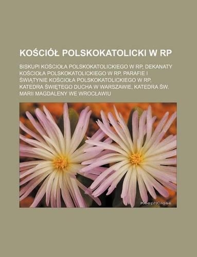 Ko CIO Polskokatolicki W Rp: Biskupi Ko CIO a Polskokatolickiego W Rp, Dekanaty Ko CIO a Polskokatolickiego W Rp, Parafie I Wi Tynie Ko CIO a Polskokatolickiego W Rp, Katedra Wi(Polish)