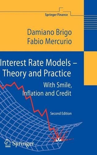 Interest Rate Models - Theory and Practice: With Smile, Inflation and Credit
