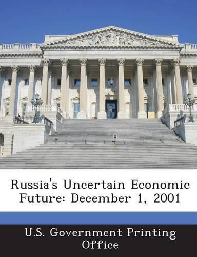 Russia's Uncertain Economic Future: December 1, 2001(English)