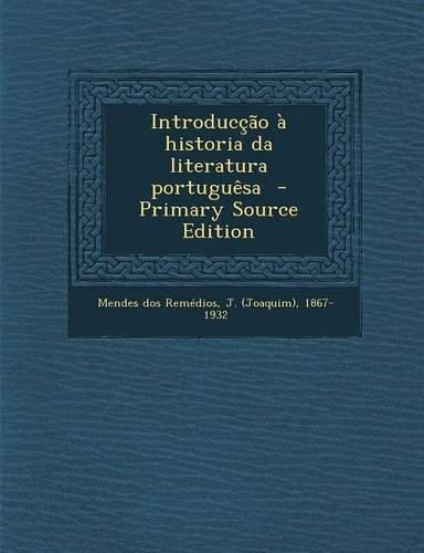 Introduccao a Historia Da Literatura Portuguesa