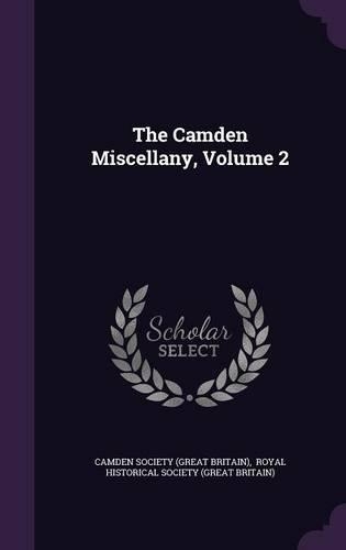 The Camden Miscellany, Volume 2