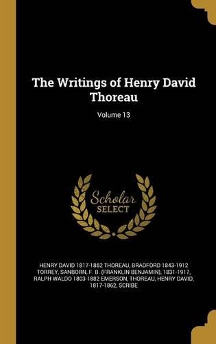 The Writings of Henry David Thoreau; Volume 13