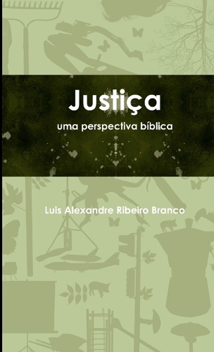 Justica, Uma Perspectiva Biblica