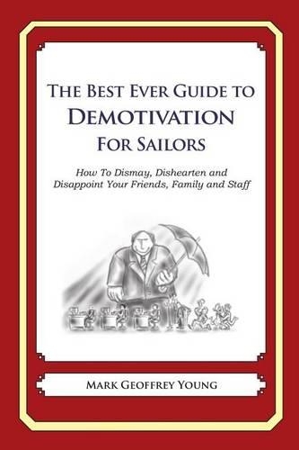 The Best Ever Guide to Demotivation for Sailors