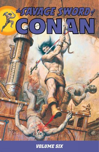 Savage Sword Of Conan Volume 6