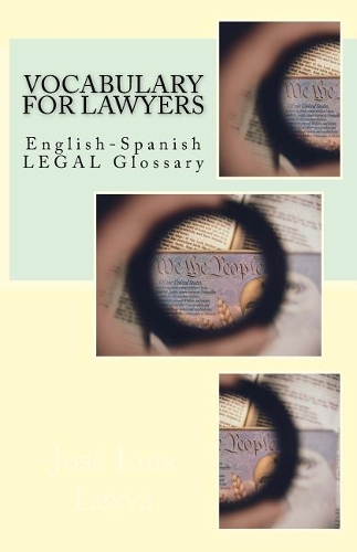 Vocabulary for Lawyers: English-Spanish Legal Glossary