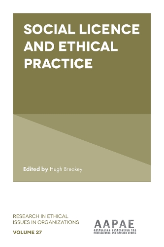 Social Licence and Ethical Practice: (27 Research in Ethical Issues in Organizations)