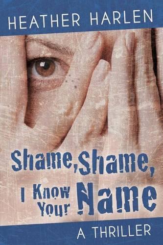 Shame, Shame, I Know Your Name: (2 The Marina Konyeshna Novels)