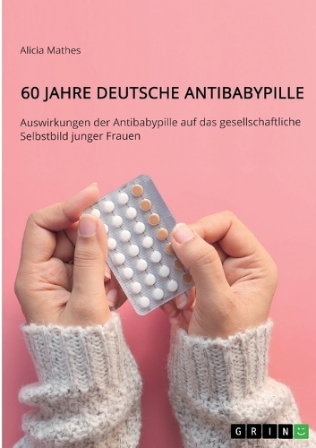 60 Jahre deutsche Antibabypille