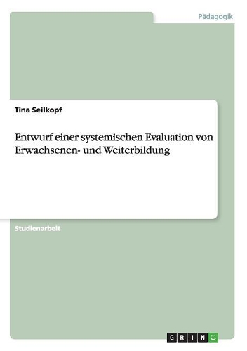 Entwurf einer systemischen Evaluation von Erwachsenen- und Weiterbildung