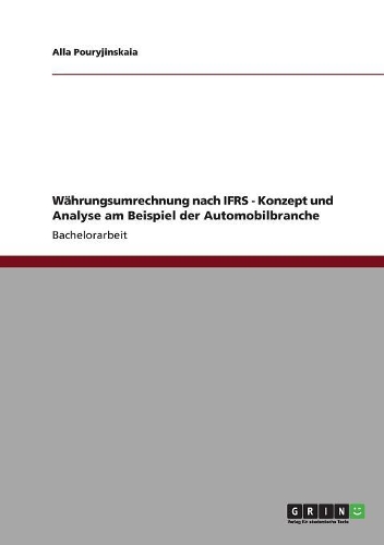 Währungsumrechnung nach IFRS - Konzept und Analyse am Beispiel der Automobilbranche