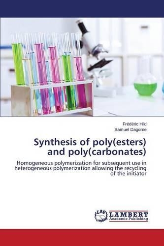Synthesis of Poly(esters) and Poly(carbonates)