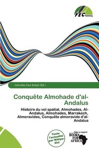 Conqu Te Almohade D'Al-Andalus: (French)
