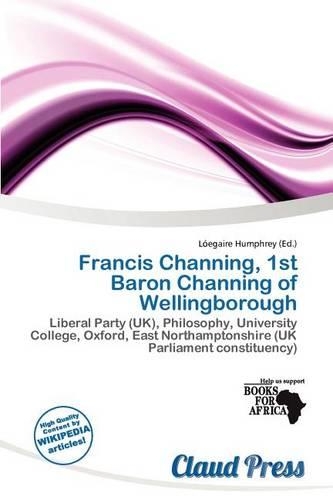 Francis Channing, 1st Baron Channing of Wellingborough