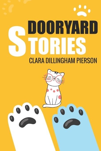 Dooryard Stories: with original illustrations