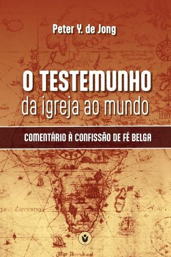 O Testemunho da Igreja ao Mundo