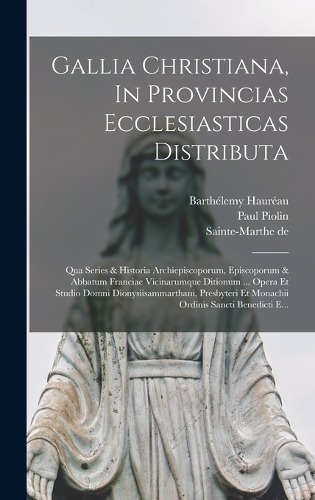 Gallia Christiana, In Provincias Ecclesiasticas Distributa