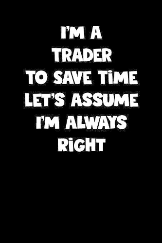 Trader Notebook - Trader Diary - Trader Journal - Funny Gift for Trader