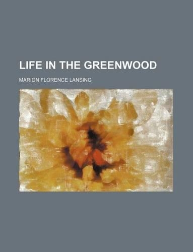 Life in the Greenwood