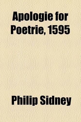 Apologie for Poetrie, 1595: (English)