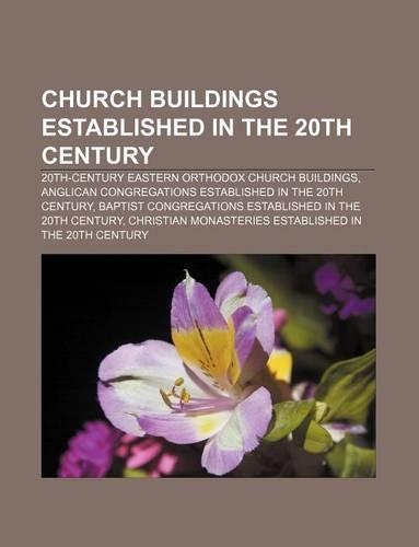 Church Buildings Established in the 20th Century