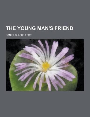 The Young Man's Friend: (English)