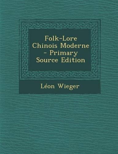 Folk-Lore Chinois Moderne - Primary Source Edition