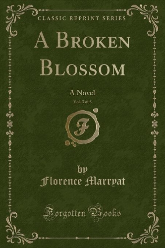 A Broken Blossom, Vol. 3 of 3
