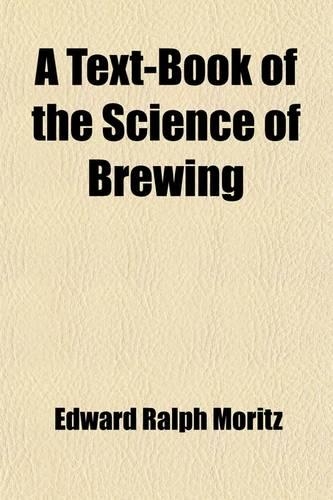 A Text-Book of the Science of Brewing