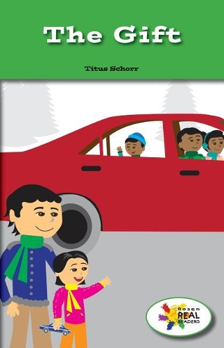 The Gift: (Rosen Real Readers: Social Studies Nonfiction / Fiction: Myself, My Community, My World)
