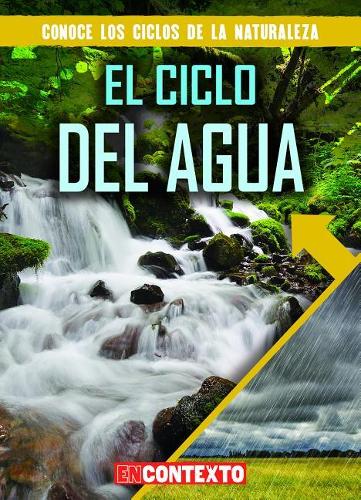 El Ciclo del Agua (the Water Cycle)