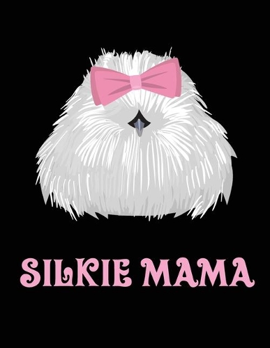 Silkie Mama