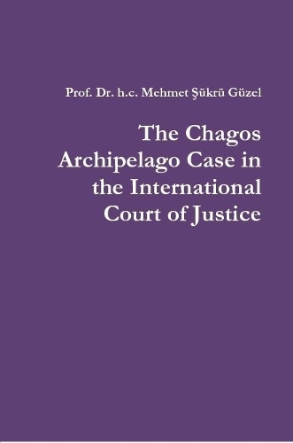 The Chagos Archipelago Case in the International Court of Justice