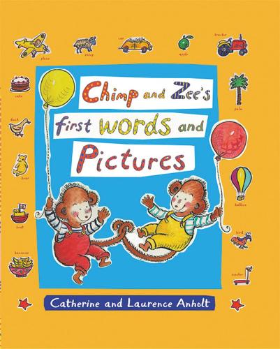 Chimp and Zee's First Words and Pictures