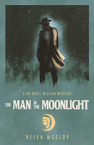 The Man in the Moonlight: (2 The Dr Basil Willing Mysteries)