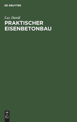 Praktischer Eisenbetonbau