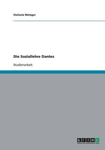 Die Soziallehre Dantes: (German)