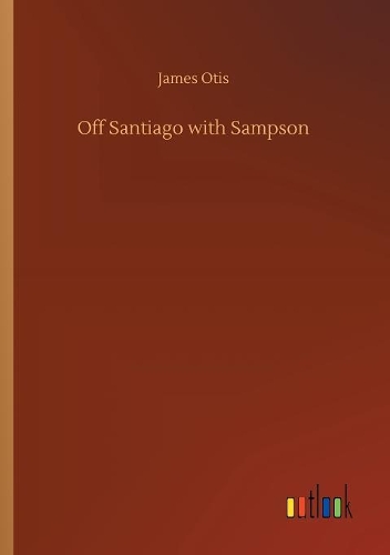 Off Santiago with Sampson